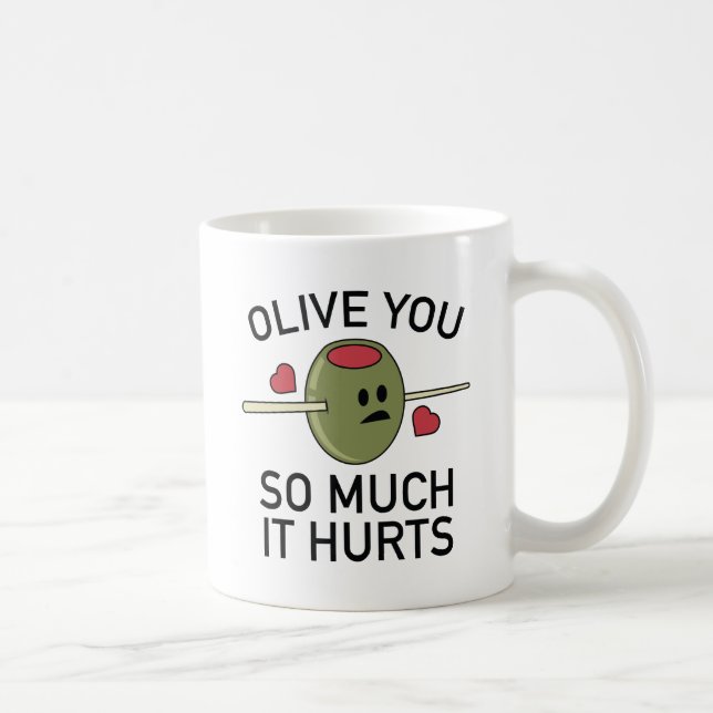 Taza De Café Olive You So It Duele (Derecha)