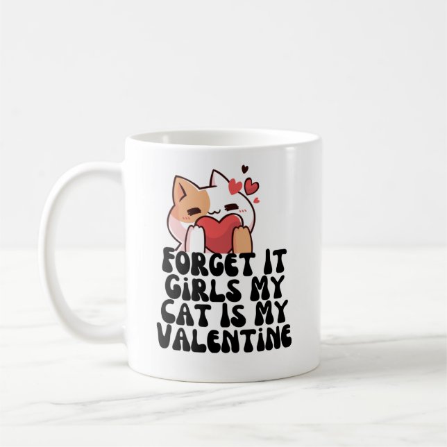 Taza De Café Olvídalo chicas mi gato es mi valentina (Izquierda)