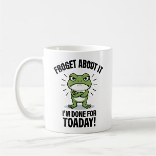 Taza De Café Olvídate de Eso - Chiste Divertido de Rana