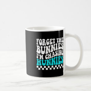 Taza De Café Olvídate De Los Conejos Estoy Persiguiendo Hunnies