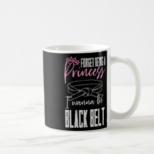 Taza De Café Olvídate De Ser Una Princesa Que Quiero Ser Un Cor