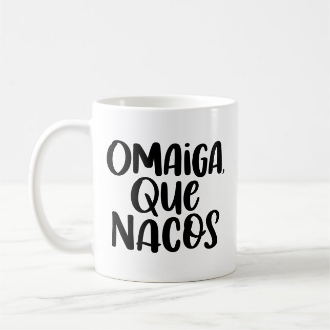 Taza De Café Omaiga, Que Nacos, (Izquierda)