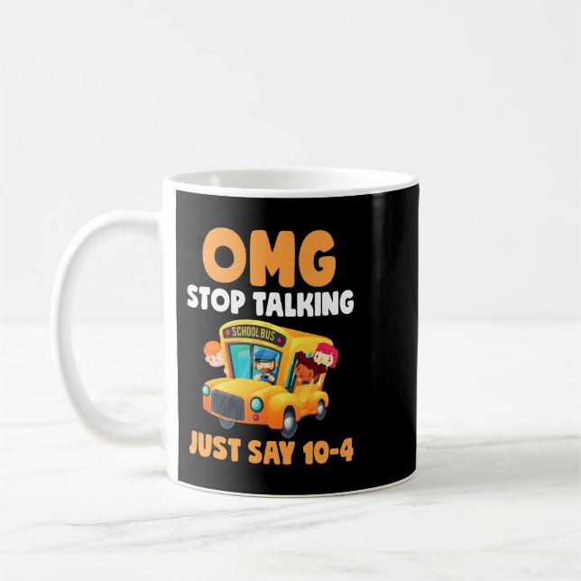 Taza De Café OMG Dejen de hablar Sólo Diga 104 Graciosos Autobú (Izquierda)