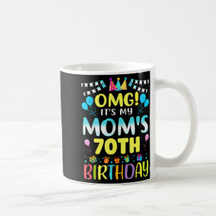 Taza De Café Omg Es El Cumpleaños 70 De Mi Mama Dulces 70 Años