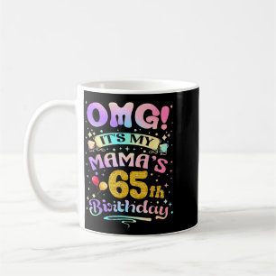 Taza De Café Omg Es El Cumpleaños Número 65 De Mi Mami Feliz 65