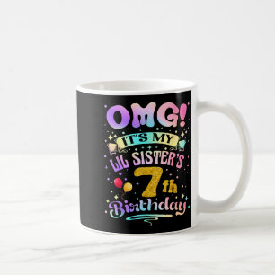 Taza De Café Omg Es El Cumpleaños Número 7 De Mi Hermana Menor
