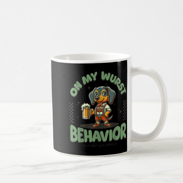 Taza De Café On My Wurst Behavior Dachshund German Beer Prost  (Derecha)