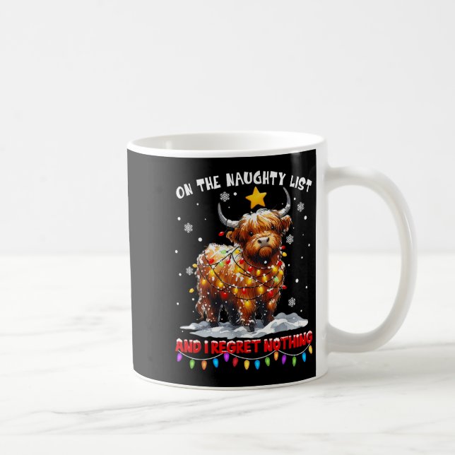 Taza De Café On The Naughty List And Reget Nothing Christmas Hi (Derecha)