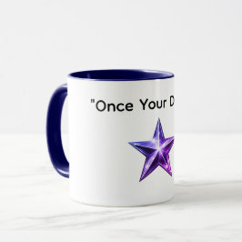 Taza de café Once Your Dream