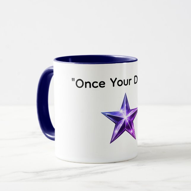 Taza de café Once Your Dream (Anverso izquierdo)