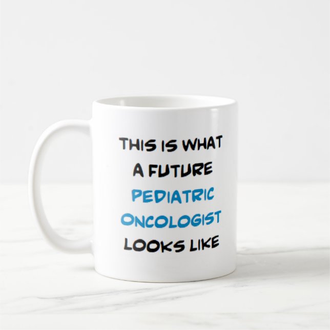 Taza De Café oncólogo pediátrico, futuro (Izquierda)