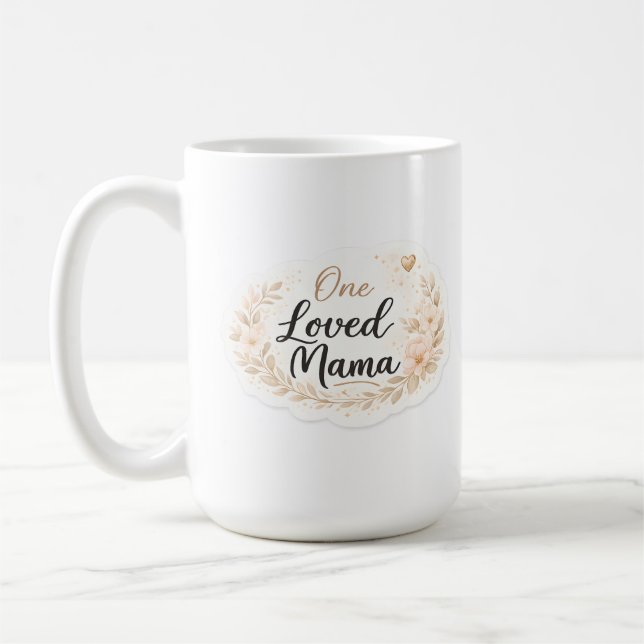 Taza De Café One Loved Mama Soft Floral Mother Quote (Izquierda)