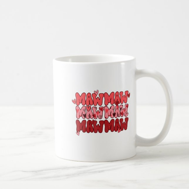 Taza De Café One Loved Mawmaw Valentine Mawmaw Heart Happy Vale (Derecha)
