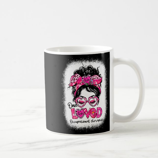 Taza De Café One Loved Occupational Therast Messy Bun Valenti  (Derecha)