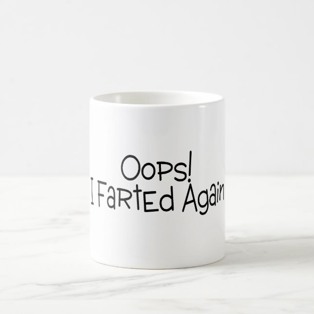 Taza De Café Oops Farted otra vez (Centro)