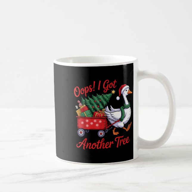 Taza De Café Oops! I Got Another Tree Goose Christmas Tree  (Derecha)
