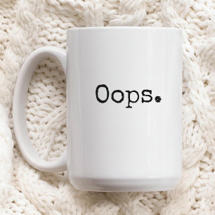 Taza de café Oops Regalo divertido para mujeres o