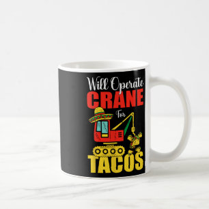 Taza De Café Operará Grúa Para El Amante De La Comida Funny De 