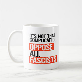Taza De Café Oponerse a todos los fascistas