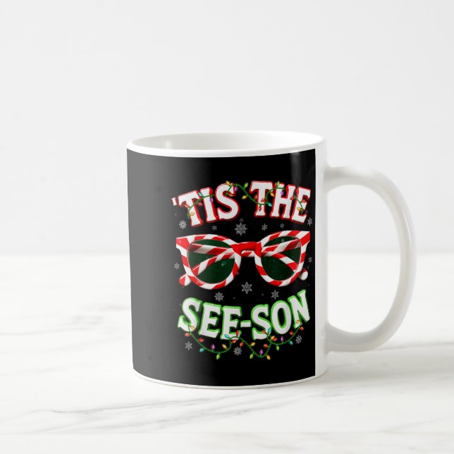 Taza De Café Optometrist Optician Christmas Tis The See-son Xma (Derecha)