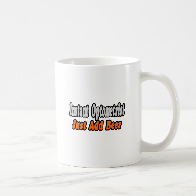 Taza De Café Optometrista...Añadir cerveza (Derecha)
