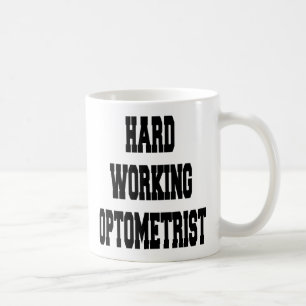 Taza De Café Optometrista de trabajo duro