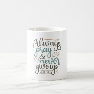 Taza De Café Oración persistente - Diseño cristiano Luke 18:1