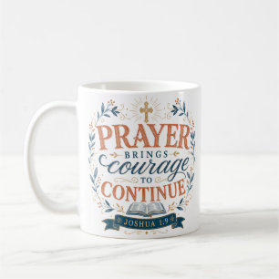 Taza De Café Oración trae coraje para continuar cita cristiana