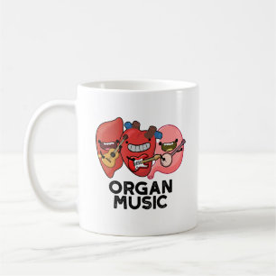 Taza De Café Organ Music Funny Anatomy Body Parts Pun