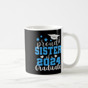 Taza De Café Orgullosa Hermana De 2024 Graduada Impresionante C
