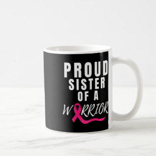 Taza De Café Orgullosa Hermana De Un Guerrero Apoya El Cáncer D