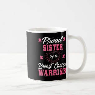 Taza De Café Orgullosa Hermana De Una Conciencia De Guerrero De