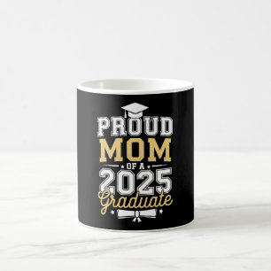 Taza De Café Orgullosa Madre De Un Graduado 2025 Graduación