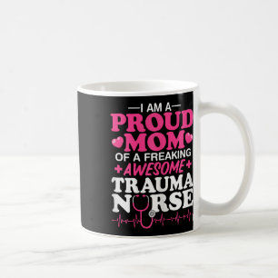 Taza De Café Orgullosa Mamá De Una Fantástica Enfermera De Trau