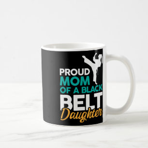 Taza De Café Orgullosa Mamá De Una Hija Del Cinturón Negro 14