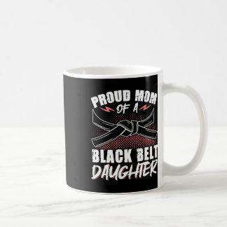 Taza De Café Orgullosa Mamá De Una Hija Del Cinturón Negro 8