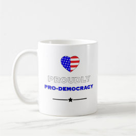 Taza De Café Orgullosamente Pro-Democracia