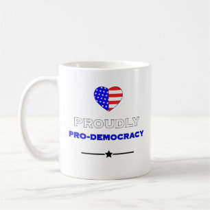 Taza De Café Orgullosamente Pro-Democracia