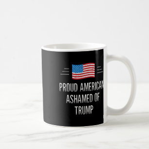 Taza De Café Orgulloso Americano - Avergonzado De Trump - Estil