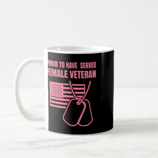 Taza De Café Orgulloso de haber servido Día de la Veterana Feme