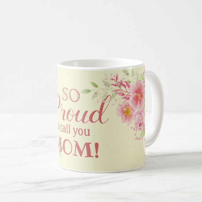 Taza De Café Orgulloso De Llamarte Floral De Acuarela De Mamá (Anverso derecho)