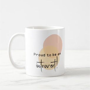 Taza De Café ¡Orgulloso de ser introvertido!