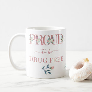 Taza De Café Orgulloso de ser libre de drogas Letras Florales P