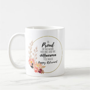 Taza De Café Orgulloso del Trabajo que Hiciste – Regalo de Jubi