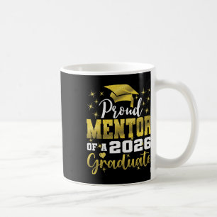 Taza De Café Orgulloso Mentor de la Graduada de 2026 Senior Gra