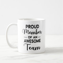 Taza De Café Orgulloso Miembro de un Equipo Impresionante, moti