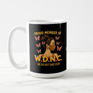 Taza De Café Orgulloso miembro de WDNC No nos importa el club ú