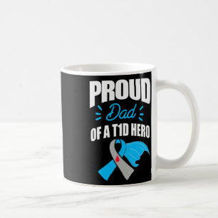 Taza De Café Orgulloso Padre De Un Héroe Con DT1 Diabetes Tipo