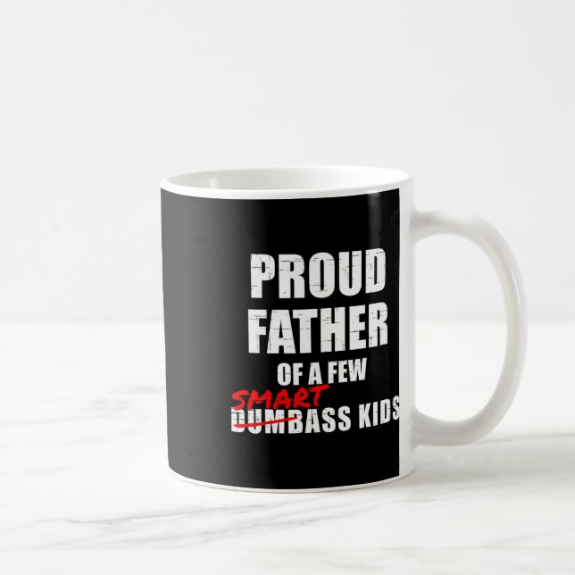 Taza De Café Orgulloso Padre De Unos Pocos Niños Inteligentes N (Derecha)