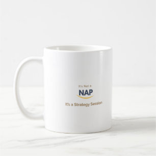 Taza De Café Original no es una siesta es una sesión de estrate